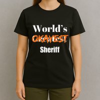 World Okayest Sheriff Sheriffs Sarcasm Sarcastic Humor T-Shirt