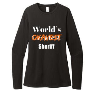 World Okayest Sheriff Sheriffs Sarcasm Sarcastic Humor Womens CVC Long Sleeve Shirt