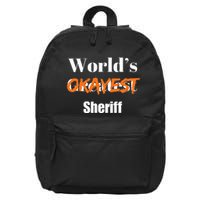 World Okayest Sheriff Sheriffs Sarcasm Sarcastic Humor 16 in Basic Backpack