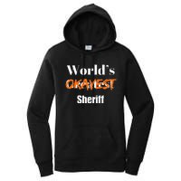 World Okayest Sheriff Sheriffs Sarcasm Sarcastic Humor Women's Pullover Hoodie