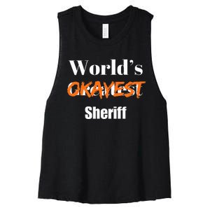 World Okayest Sheriff Sheriffs Sarcasm Sarcastic Humor Women's Racerback Cropped Tank