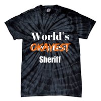 World Okayest Sheriff Sheriffs Sarcasm Sarcastic Humor Tie-Dye T-Shirt