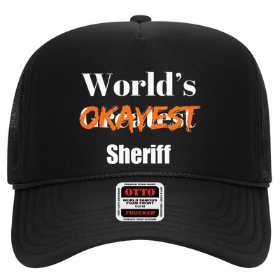 World Okayest Sheriff Sheriffs Sarcasm Sarcastic Humor Trucker Hat