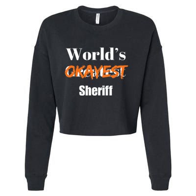 World Okayest Sheriff Sheriffs Sarcasm Sarcastic Humor Cropped Pullover Crew