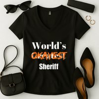 World Okayest Sheriff Sheriffs Sarcasm Sarcastic Humor Women's V-Neck T-Shirt