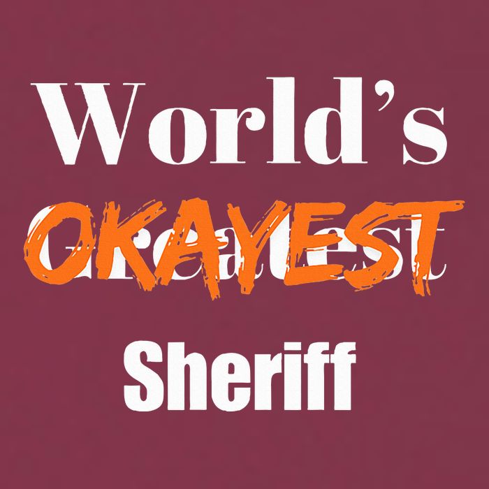 World Okayest Sheriff Sheriffs Sarcasm Sarcastic Humor 16oz Travel Tumbler