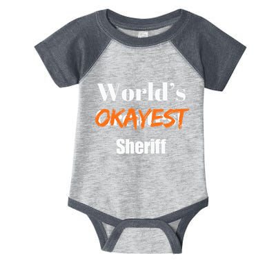 World Okayest Sheriff Sheriffs Sarcasm Sarcastic Humor Infant Baby Jersey Bodysuit