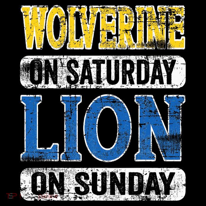 Wolverine On Saturday Lion On Sunday Detroit T-Shirt