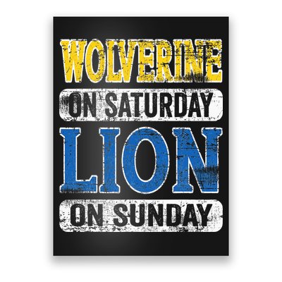 Wolverine On Saturday Lion On Sunday Detroit Poster