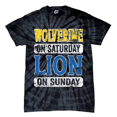 Wolverine On Saturday Lion On Sunday Detroit Tie-Dye T-Shirt