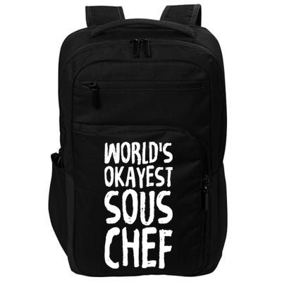 Worlds Okayest Sous Chef Funny Saying Tee For Unisex Cookin Gift Impact Tech Backpack