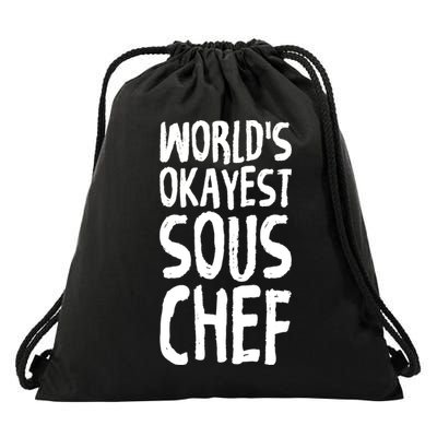 Worlds Okayest Sous Chef Funny Saying Tee For Unisex Cookin Gift Drawstring Bag