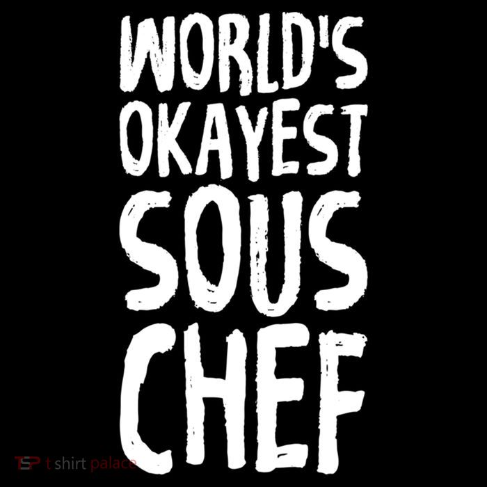 Worlds Okayest Sous Chef Funny Saying Tee For Unisex Cookin Gift Flatbill Hat