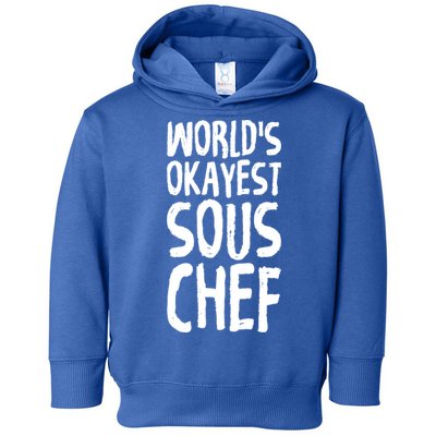 Worlds Okayest Sous Chef Funny Saying Tee For Unisex Cookin Gift Toddler Hoodie