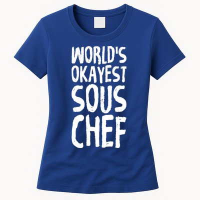 Worlds Okayest Sous Chef Funny Saying Tee For Unisex Cookin Gift Womens T-Shirt