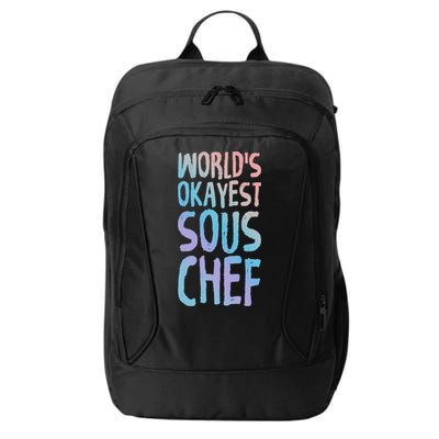 Worlds Okayest Sous Chef Funny Saying Tee For Unisex Cookin Funny Gift City Backpack