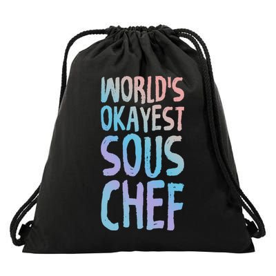 Worlds Okayest Sous Chef Funny Saying Tee For Unisex Cookin Funny Gift Drawstring Bag