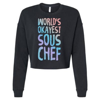 Worlds Okayest Sous Chef Funny Saying Tee For Unisex Cookin Funny Gift Cropped Pullover Crew