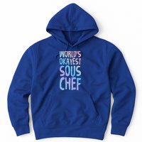 Worlds Okayest Sous Chef Funny Saying Tee For Unisex Cookin Funny Gift Hoodie