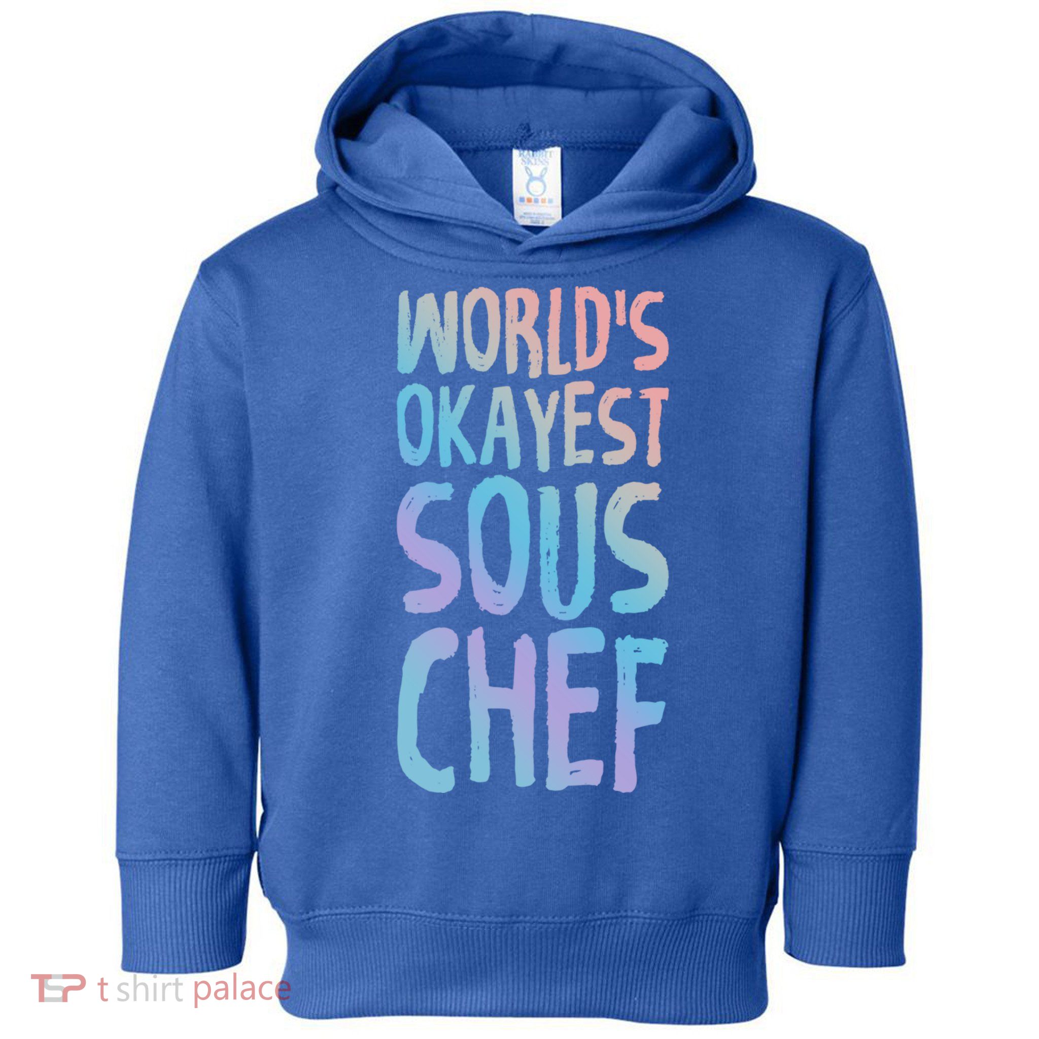 Worlds Okayest Sous Chef Funny Saying Tee For Unisex Cookin Funny Gift Toddler Hoodie
