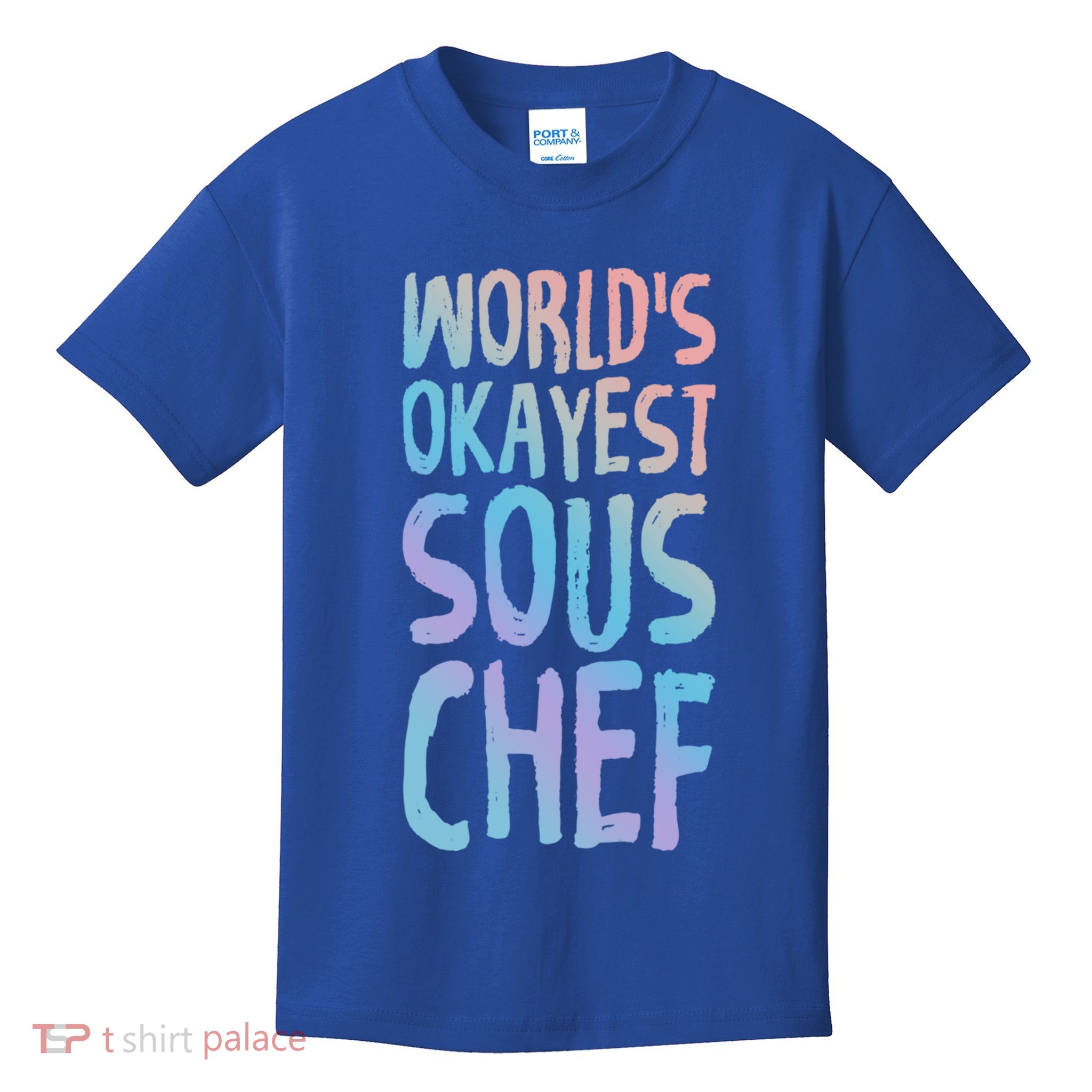 Worlds Okayest Sous Chef Funny Saying Tee For Unisex Cookin Funny Gift Kids T-Shirt