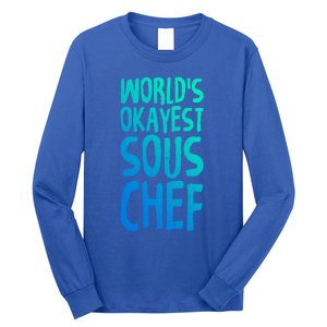 Worlds Okayest Sous Chef Funny Saying Tee For Unisex Cookin Gift Long Sleeve Shirt