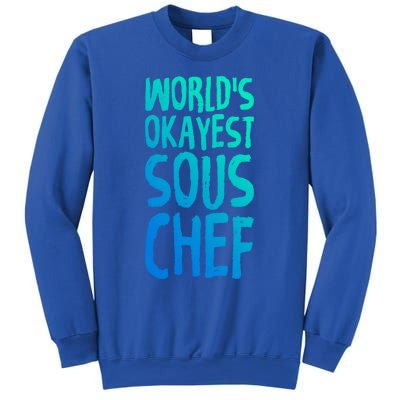 Worlds Okayest Sous Chef Funny Saying Tee For Unisex Cookin Gift Sweatshirt