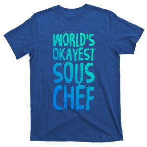 Worlds Okayest Sous Chef Funny Saying Tee For Unisex Cookin Gift T-Shirt