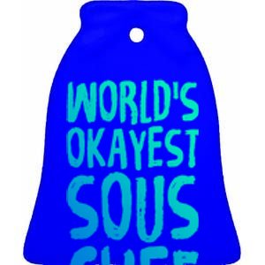 Worlds Okayest Sous Chef Funny Saying Tee For Unisex Cookin Gift Ceramic Bell Ornament