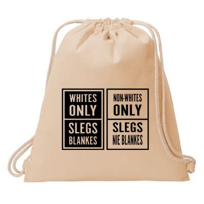 Whites Only Slegs Blankes Nonwhites Only Slegs Nie Blankes Drawstring Bag