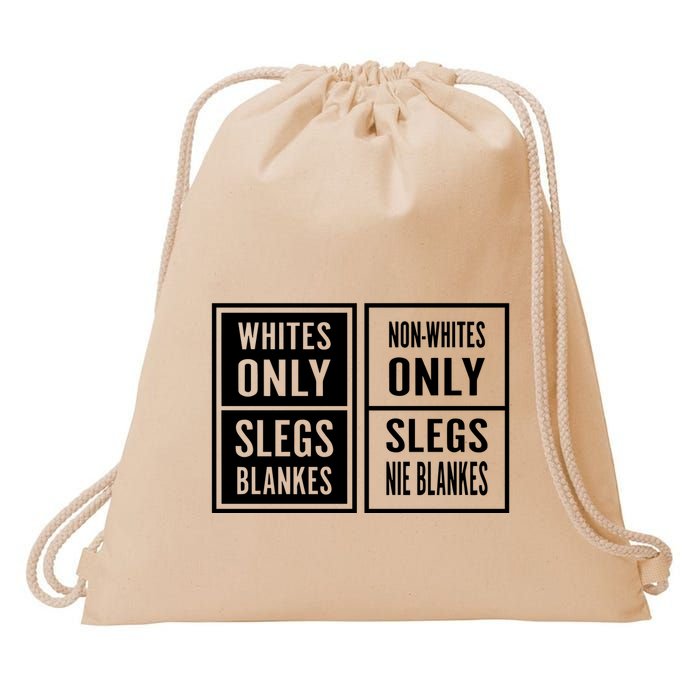 Whites Only Slegs Blankes Nonwhites Only Slegs Nie Blankes Drawstring Bag