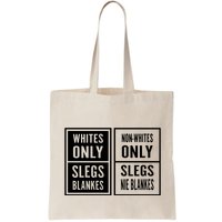 Whites Only Slegs Blankes Nonwhites Only Slegs Nie Blankes Bag
