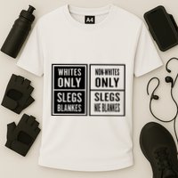 Whites Only Slegs Blankes Nonwhites Only Slegs Nie Blankes Cooling Performance Crew T-Shirt