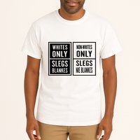Whites Only Slegs Blankes Nonwhites Only Slegs Nie Blankes Tall T-Shirt