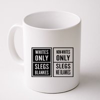 Whites Only Slegs Blankes Nonwhites Only Slegs Nie Blankes Mug