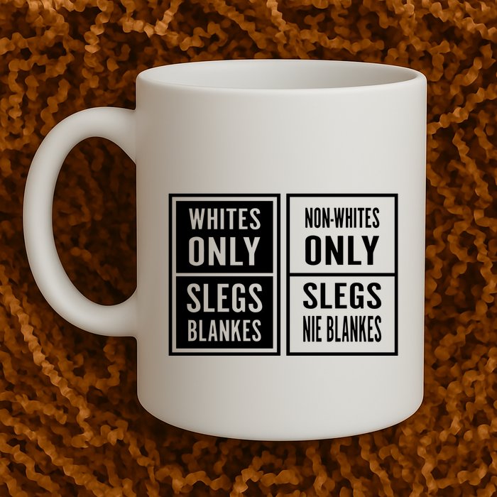 Whites Only Slegs Blankes Nonwhites Only Slegs Nie Blankes Mug