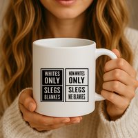 Whites Only Slegs Blankes Nonwhites Only Slegs Nie Blankes Mug