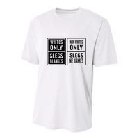 Whites Only Slegs Blankes Nonwhites Only Slegs Nie Blankes Youth Performance Sprint T-Shirt