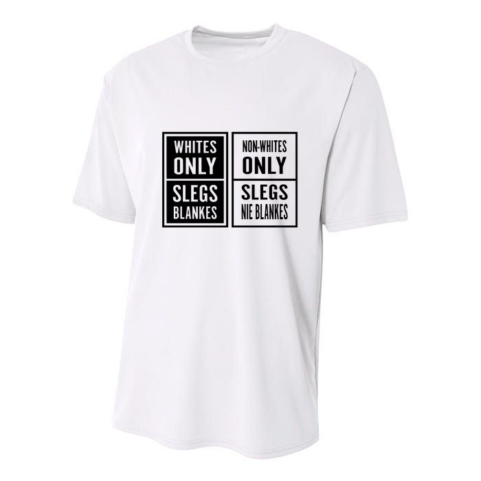 Whites Only Slegs Blankes Nonwhites Only Slegs Nie Blankes Youth Performance Sprint T-Shirt