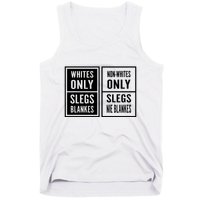 Whites Only Slegs Blankes Nonwhites Only Slegs Nie Blankes Tank Top