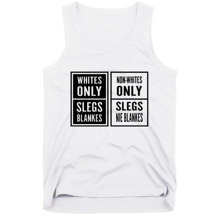 Whites Only Slegs Blankes Nonwhites Only Slegs Nie Blankes Tank Top