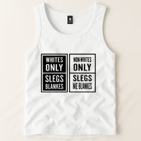 Whites Only Slegs Blankes Nonwhites Only Slegs Nie Blankes Tank Top