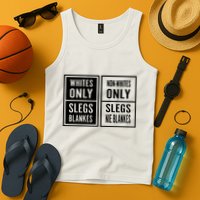 Whites Only Slegs Blankes Nonwhites Only Slegs Nie Blankes Tank Top