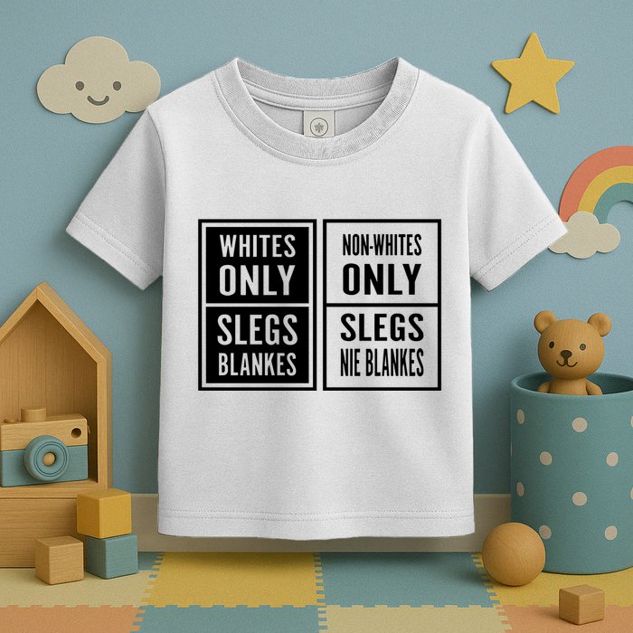 Whites Only Slegs Blankes Nonwhites Only Slegs Nie Blankes Toddler T-Shirt