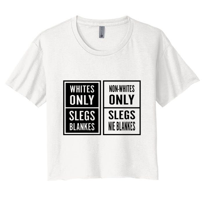 Whites Only Slegs Blankes Nonwhites Only Slegs Nie Blankes Crop Top