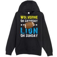 Wolverine On Saturday Lion On Sunday Premium Pullover Hoodie