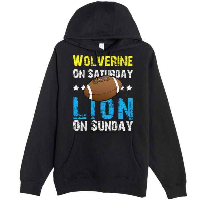 Wolverine On Saturday Lion On Sunday Premium Pullover Hoodie
