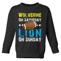 Wolverine On Saturday Lion On Sunday Toddler Sweatshirt