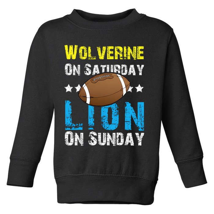 Wolverine On Saturday Lion On Sunday Toddler Sweatshirt