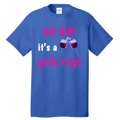 Wo Oh Sip Its A Trip Wine Oh Sip It's A Trip Gift Tall T-Shirt